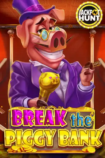 Break the Piggy Bank